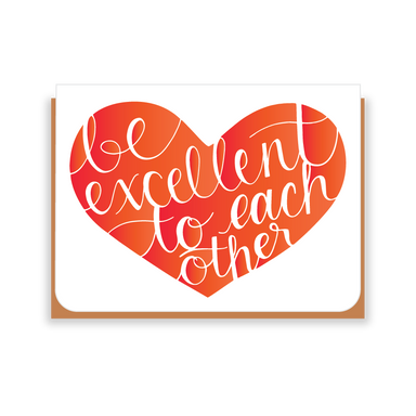 Two Hands Made- Be Excellent to Each Other in red- single greeting card is blank inside, ready for your own special message.