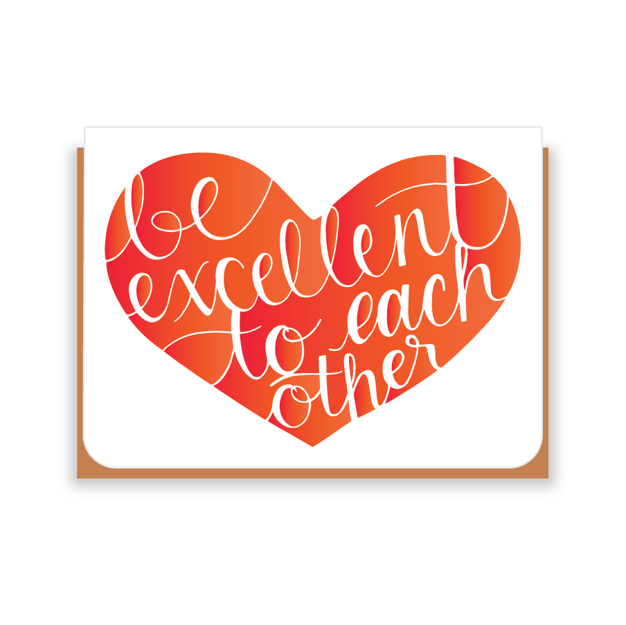 Two Hands Made- Be Excellent to Each Other in red- single greeting card is blank inside, ready for your own special message.