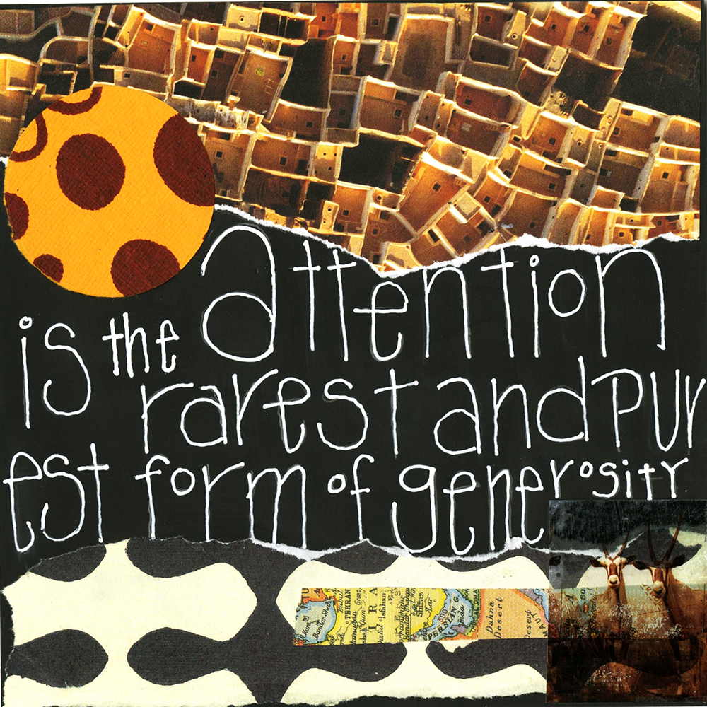 Altered Postcards Class collage sample with text "Attention is the rarest and purest form of generosity"