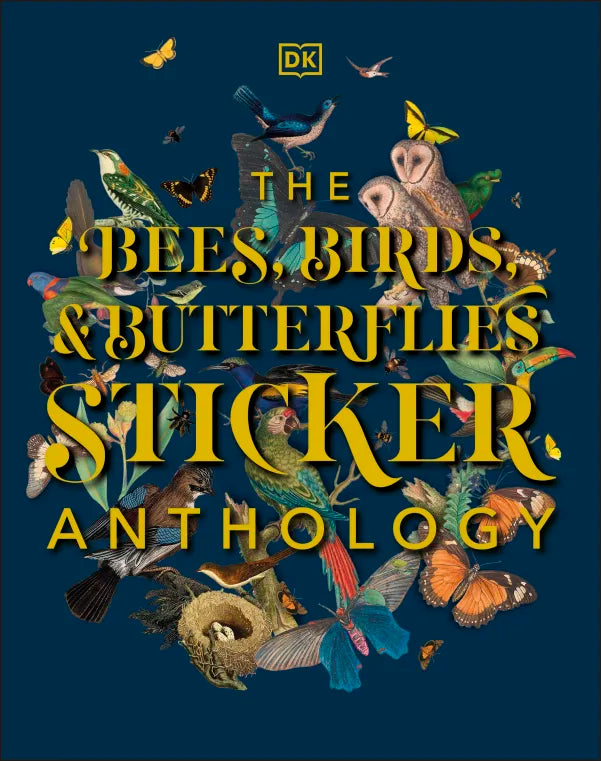 The Bees, Birds, and Butterflies Sticker Anthology