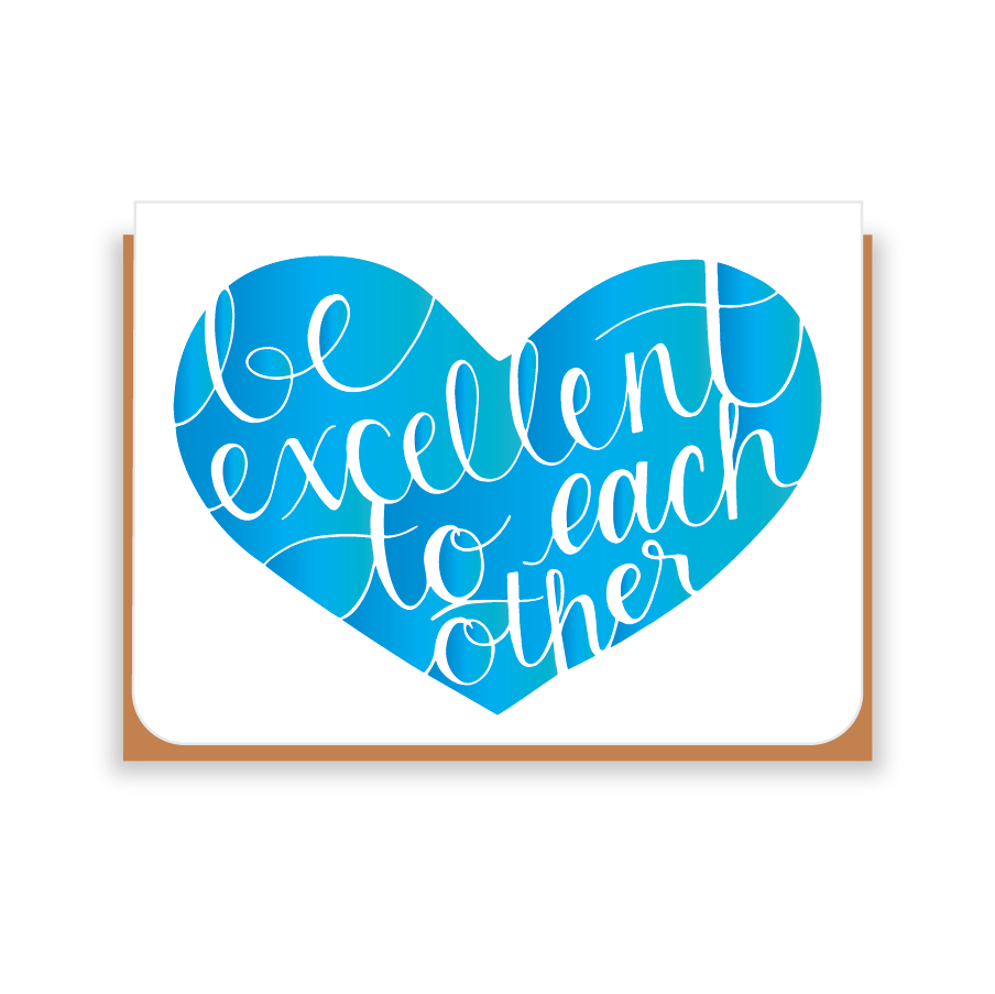 Two Hands Made- Be Excellent to Each Other in blue- greeting card is blank inside, ready for your own special message.