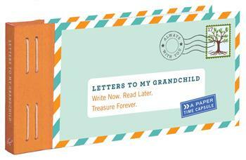 Letters To My Grandchild- A Paper Time Capsule